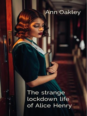 cover image of The strange lockdown life of Alice Henry